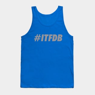 ITFDB, Grey Tank Top